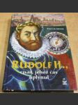 Rudolf II., císař, jehož čas uplynul - náhled