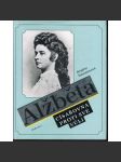 Alžběta, císařovna proti své vůli [Alžběta Bavorská, rakouská císařovna Sisi, Sissi - životopis; manželka Františka Josefa I.] - náhled