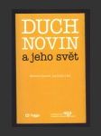 Duch novin a jeho svět: Kapitoly z dějin českého myšlení o médiích 1918–1938 (III.) - náhled