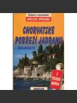 Chorvatské pobřeží Jadranu - Dalmácie [Chorvatsko, průvodce] - náhled