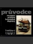 Průvodce muzeem pražské hromadné dopravy - náhled