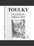 Toulky pražskou minulostí [stará Praha ,průvodce po historických budovách a místech] - náhled