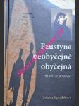 Faustyna neobyčejně obyčejná - příběh o setkání - sasiadeková jolanta - náhled