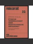 Ethische Verbindlichkeit oder soziotechnische Anpassung? Zur Krise der Sozialpädagogik in der Gegenwart [= reden zur zeit; 32] [sociologie, pedagogika] - náhled