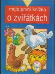 Moje první knížka o zvířátkách - náhled