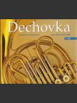 Dechovka. Historie a současnost naší dechové hudby. CD - náhled