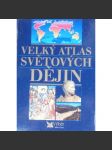 Velký atlas světových dějin (světové dějiny, historie, mj. Původ člověka a nejstarší kultury, První civilizace, První starověké kultury Eurasie, Svět rozdělených území, Svět nastupujícího Západu) - náhled