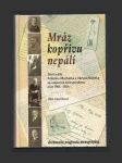 Mráz kopřivu nepálí: Život a dílo Fridolína Macháčka a Václava Vojtíška ve vzájemné korespondenci z let 1905-1954 - náhled