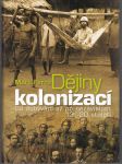 Dějiny kolonizací - Od dobývání až po nezávislost 13.-20. století - náhled