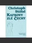 Kafkovy zlé Čechy [studie rozebírá vliv společenského prostředí na tvorbu Franze Kafky; Franz Kafka] - náhled