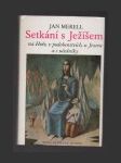 Setkání s Ježíšem na Hoře, v podobenstvích, u Jezera a s učedníky - náhled