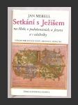 Setkání s Ježíšem na Hoře, v podobenstvích, u Jezera a s učedníky - náhled