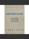 Mladé umění na Hané (Skupina olomouckých výtvarníků 1937-1942, architekt Lubomír Šlapeta, Karel Svolinský aj.) - náhled
