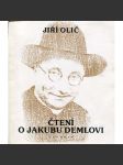 Čtení o Jakubu Demlovi [literární věda, Jakub Deml, mj. i František Bílek, Jaroslav Durych, Vítězslav Nezval, Otokar Březina] - náhled