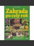 Zahrada po celý rok (zahradnictví, zahradní architektura, ovocnářství, mj. keře, vodní rostliny, trvalky, stromy) - náhled