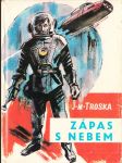 Zápas s nebem I-III (Smrtonoš / Podobni bohům / Metla nebes) - náhled