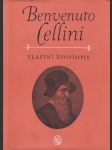 Benvenuto Cellini - Vlastní životopis - náhled