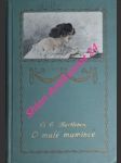 O malé mamince , o římském malíři, novela o dobráku kurtovi, knihkupec moric, pestrý pták - hartleben otto erich - náhled