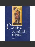 Čechy a jejich svatí [svatý Václav, Ludmila, Vojtěch, Anežka, Jan Nepomucký ad.] - náhled