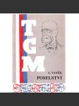 TGM Poselství (Tomáš G. Masaryk, biografie, politika, filozofie) - náhled