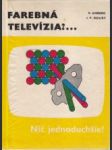 Farebná televízia ?… Nič jednoduchšie ! - náhled