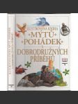 Ilustrovaná kniha mýtů, pohádek a dobrodružných příběhů - náhled