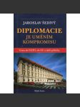 Diplomacie je uměním kompromisu (podpis Jaroslav Šedivý) - náhled