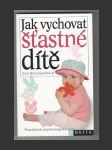 Jak vychovat šťastné dítě - náhled