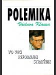 Polemika Václava Klausa vo veci reformnej stratégie - náhled