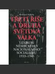 Třetí říše a druhá světová válka - Lexikon německého nacionálního socialismu 1933–1945 [Hitlerovské Německo, nacismus] - náhled