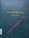 POZORUHODNÉ VÝROKY - Aforizmy, citáty, maximy, príslovia, sentencie a výroky známých i menej známých osobností - Kolektiv autorov - náhled