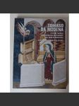 Tomaso da Modena. Pitture murali trecentesche restaurate nel Veneto orientale [vrcholná gotika, malířství, fresky, Treviso, Benátsko aj., dějiny umění ] - náhled