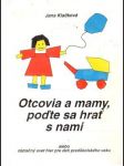 Otcovia a mamy, poďte sa hrať s nami - náhled