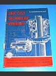Jak číst technické výkresy - Příručka a učebnice pro novátory, zlepšovatele, učně a studenty odborných škol - náhled