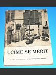 Učíme se měřit - Učební text pro průmyslové školy strojnické ,.1954 - náhled