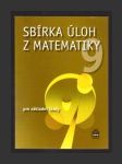 Sbírka úloh z matematiky pro 9. ročník ZŠ - náhled