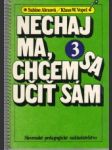 Nechaj ma, chcem sa učiť sám 3. - náhled