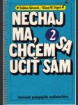 Nechaj ma, chcem sa učiť sám 2. - náhled