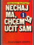 Nechaj ma, chcem sa učiť sám 1. - náhled