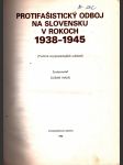 Protifašistický odboj na slovensku v rokoch 1938-1945 - náhled