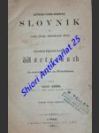 Latinsko - česko - německý slovník pro nižší třídy středních škol / lateinisch - böhmisch - deutsches wörterbuch für unseren klassen an mittelschulen - křížek václav - náhled