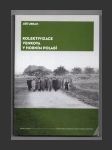 Kolektivizace venkova v Horním Polabí : od fenoménů k aktérům a jejich motivacím - náhled