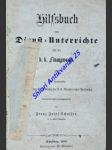 Hilfsbuch zum Dienst-Unterrichte für die k.k. Finanzwache - SCHAFFER Franz Josef - náhled