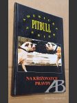 Americký pitbull terrier Na křižovatce pravdy - náhled