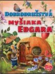 Dobrodružstvá myšiaka Edgara - náhled