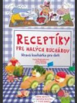 Receptíky pre malých kuchárov - náhled