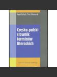 Czesko-polski słownik terminów literackich [Česko-polský slovník literárních pojmů; literární věda; čeština; polština; Daniela Hodrová] - náhled