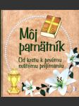 Môj pamätník - od krstu k prvému svätému prijímaniu - náhled