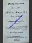 Početj roku 1620 a sledi geho, čili řáděnj Gezuitů w Čechách a na Morawě, Početí roku 1620 a sledy jeho, čili řádění Jezuitů v Čechách a na Moravě - WYSOKOMÝTSKÝ Antonjn ( vl.jm. Antonín František ŽALUD) - náhled