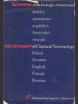 Dictionary of Chemical Terminology. Polish, German, English, Fench, Russian - náhled